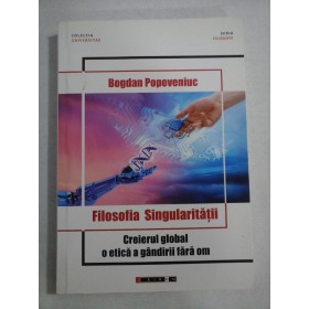    FILOSOFIA  SINGULARITATII  -  Bogdan  POPOVNIUC    